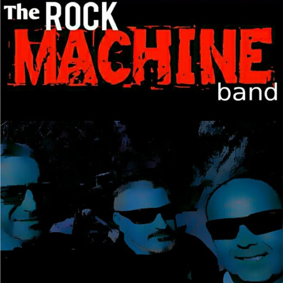 THE ROCK MACHINE BAND YouTube
