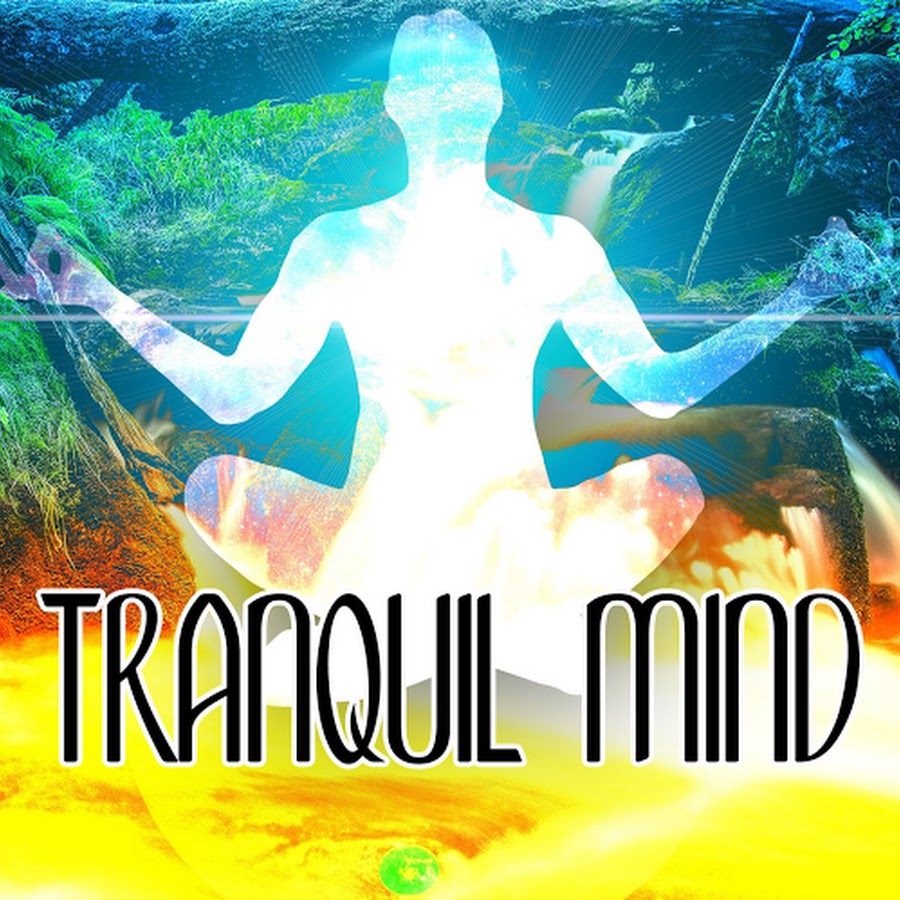 Tranquil Mind YouTube
