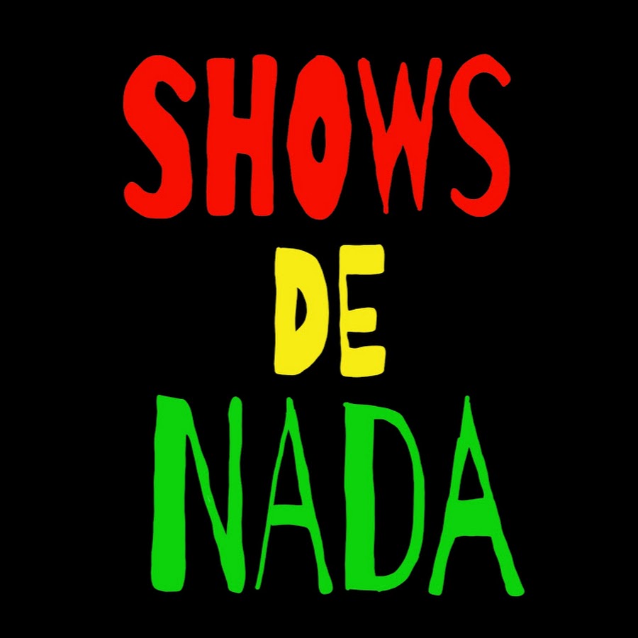 SHOWS DE NADA - YouTube