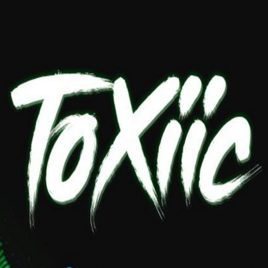 ToXiic - YouTube