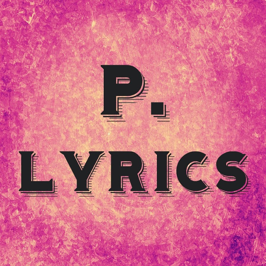 P. Lyrics YouTube