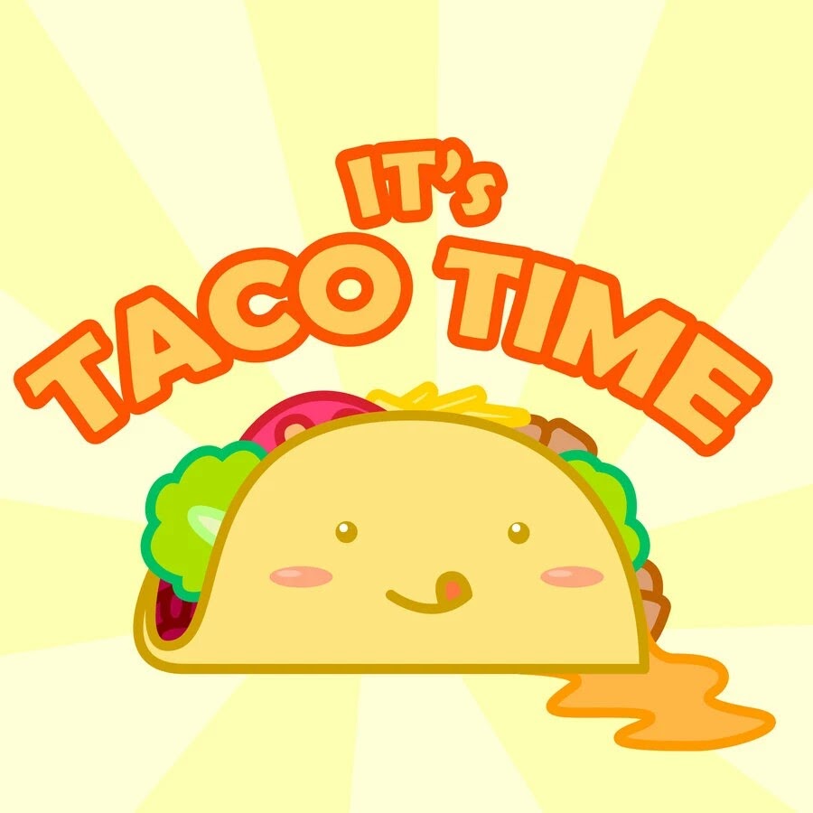 Taco Time - YouTube