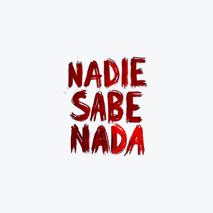 Nadie Sabe Nada Net Worth & Earnings (2026)