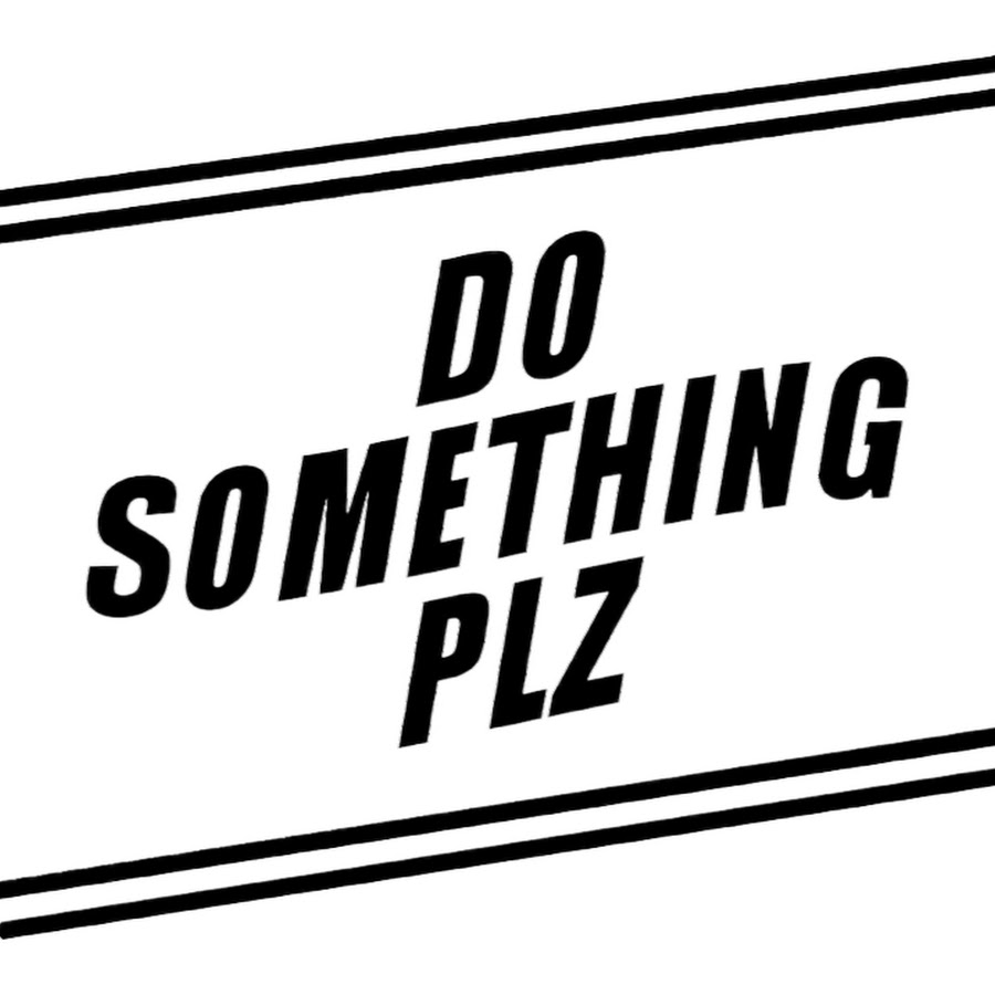 do-something-plz-youtube