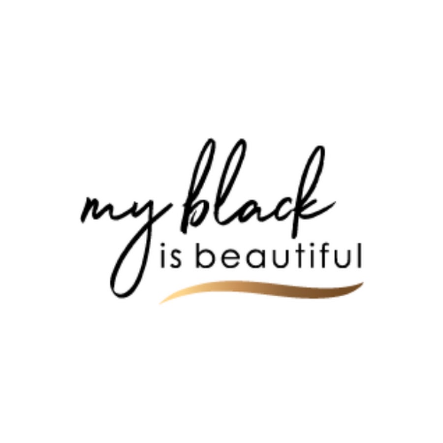 My Black is Beautiful YouTube
