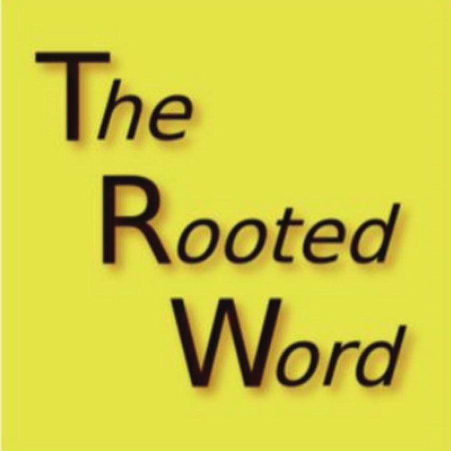 The Rooted Word YouTube