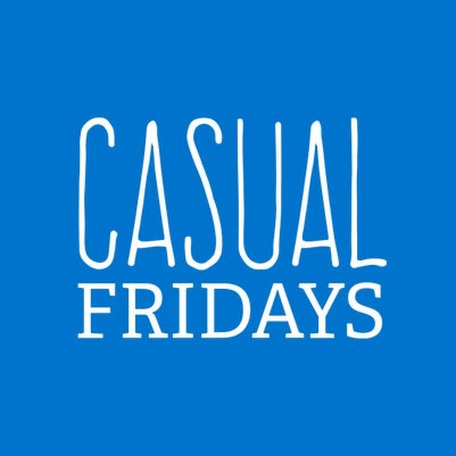 Casual Fridays Youtube