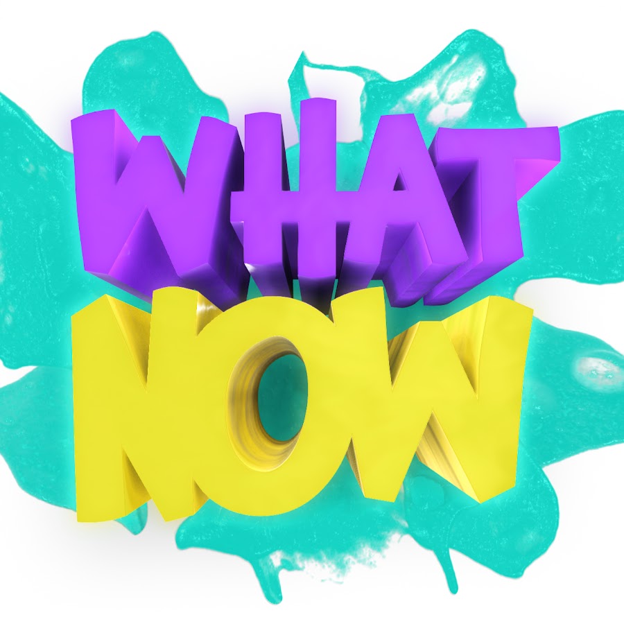 What Now - YouTube