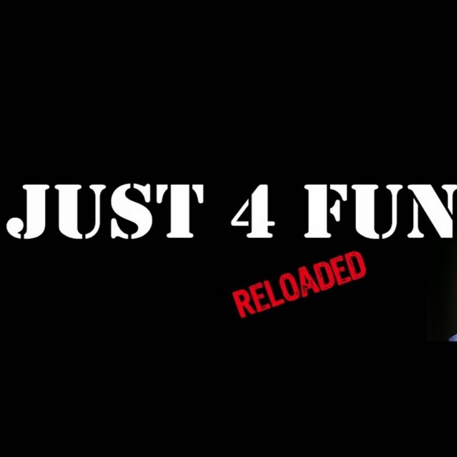 JUST 4 FUN reloaded YouTube