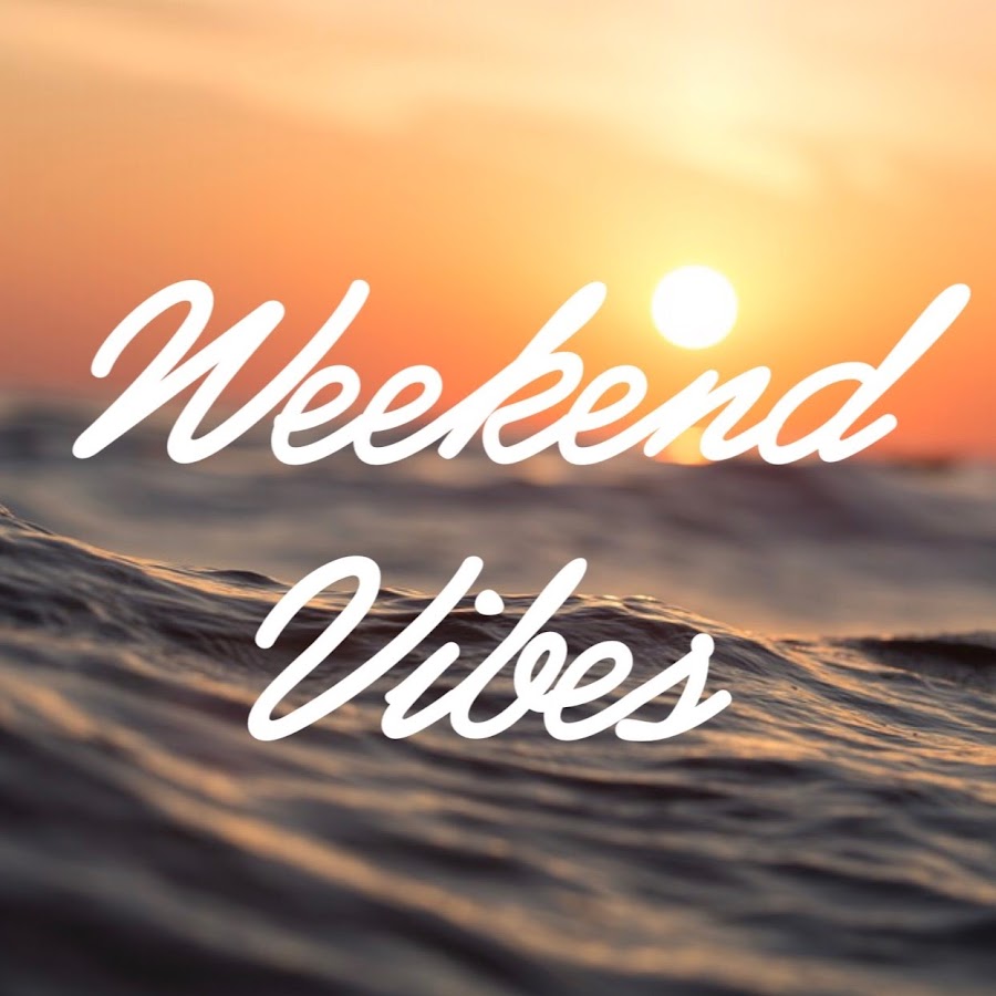 Weekend vibes. Happy weekend картинки красивые. Фото weekend Vibe Jubel. Weekend Vibes перевод.