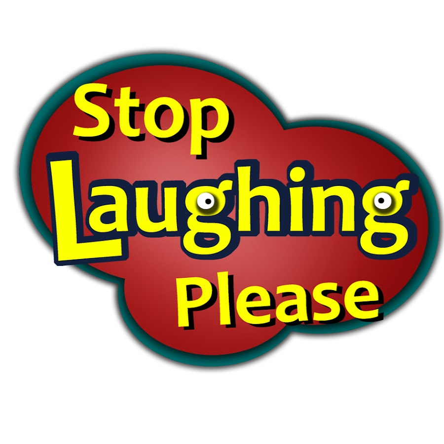 Stop Laughing please YouTube