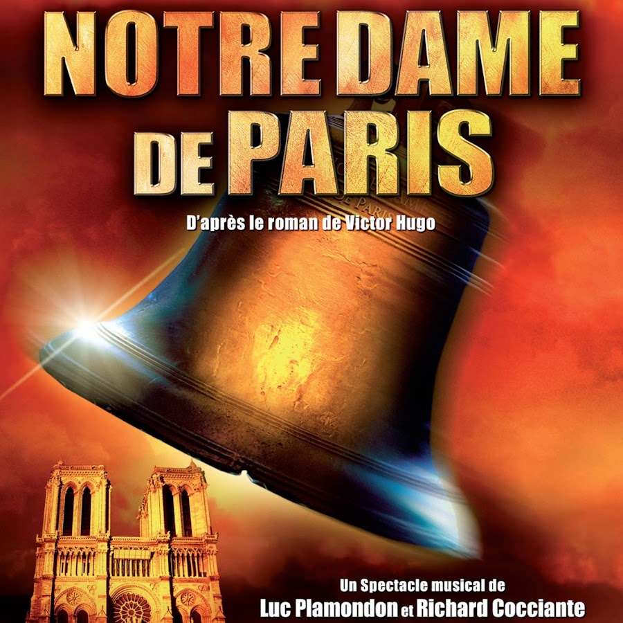 Notre Dame de Paris Le Spectacle YouTube