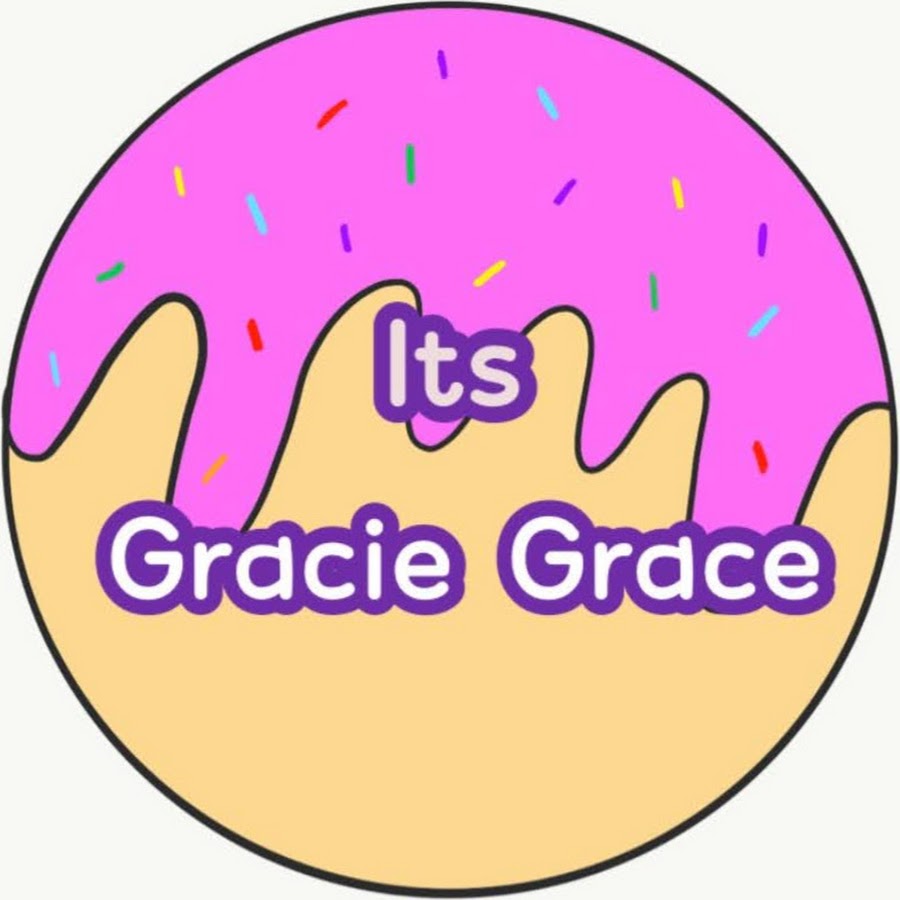 It's Gracie Grace YouTube