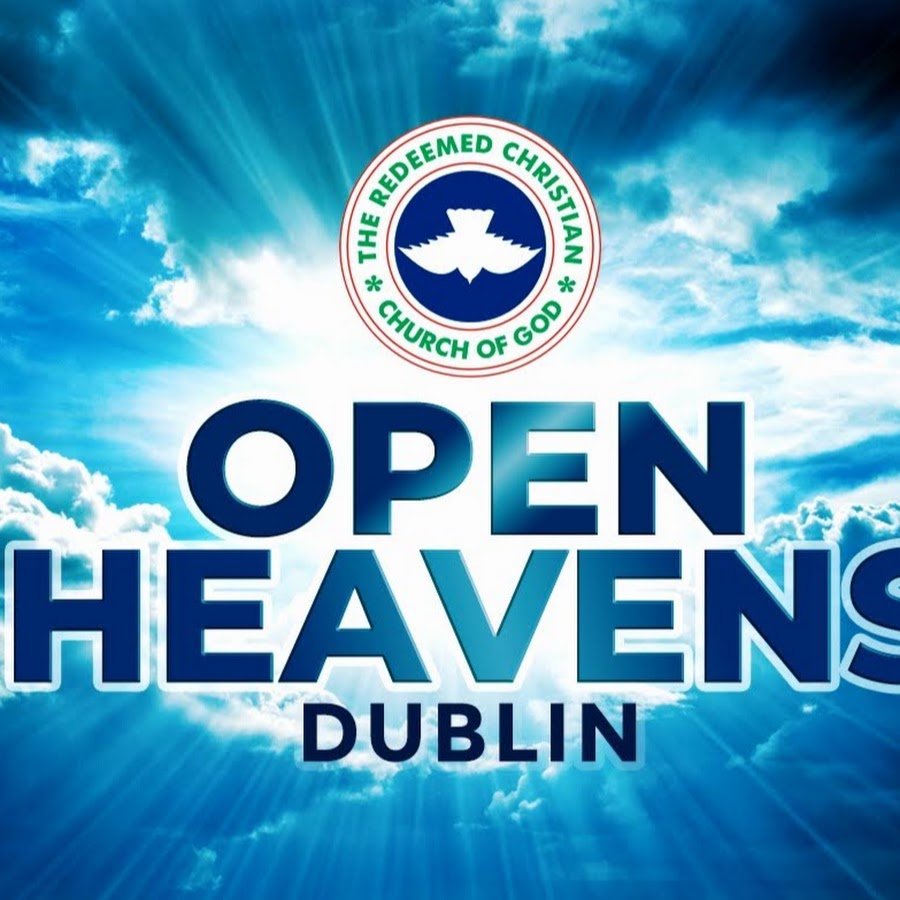 RCCG Open Heavens Dublin Channel YouTube