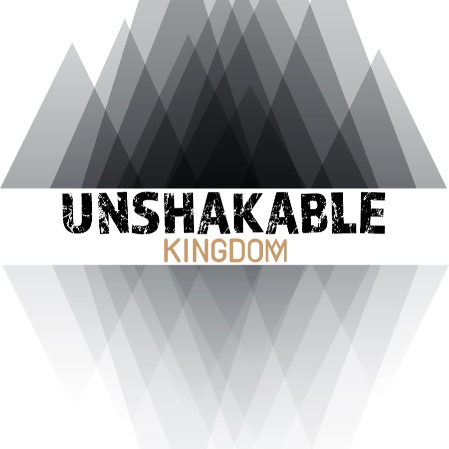 Unshakable Kingdom.