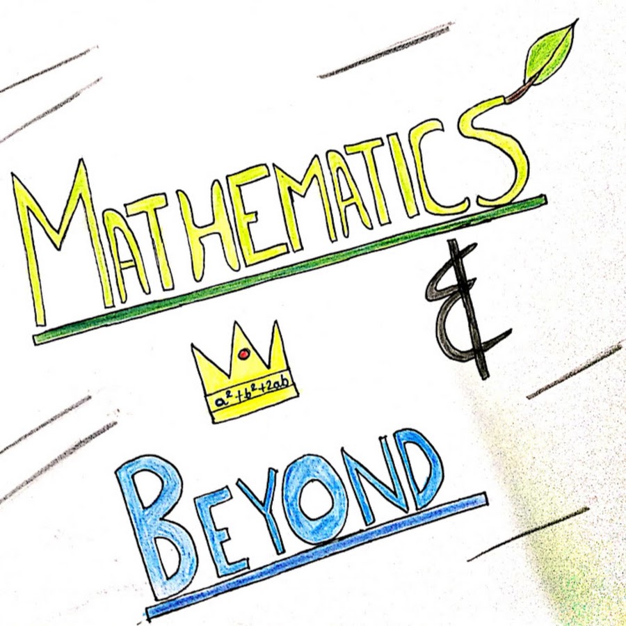 Mathematics & Beyond YouTube