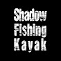 Shadow Fishing Kayak