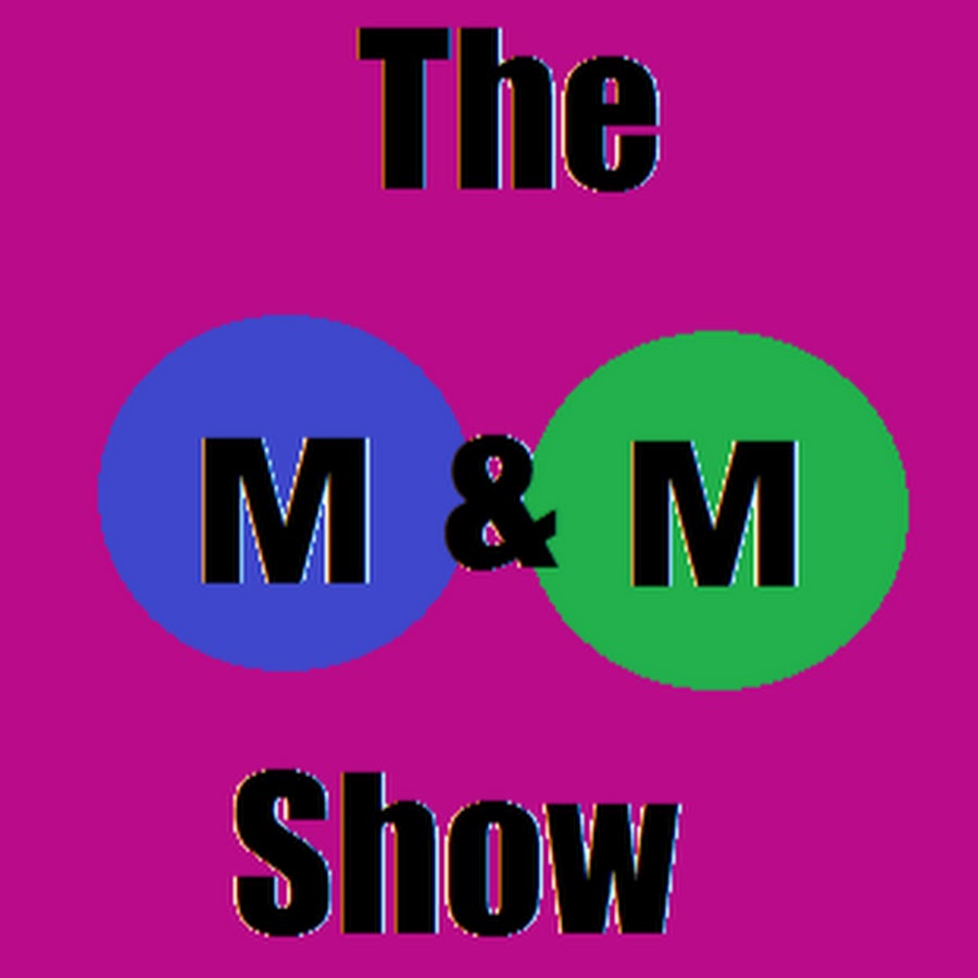 The M&M Show YouTube