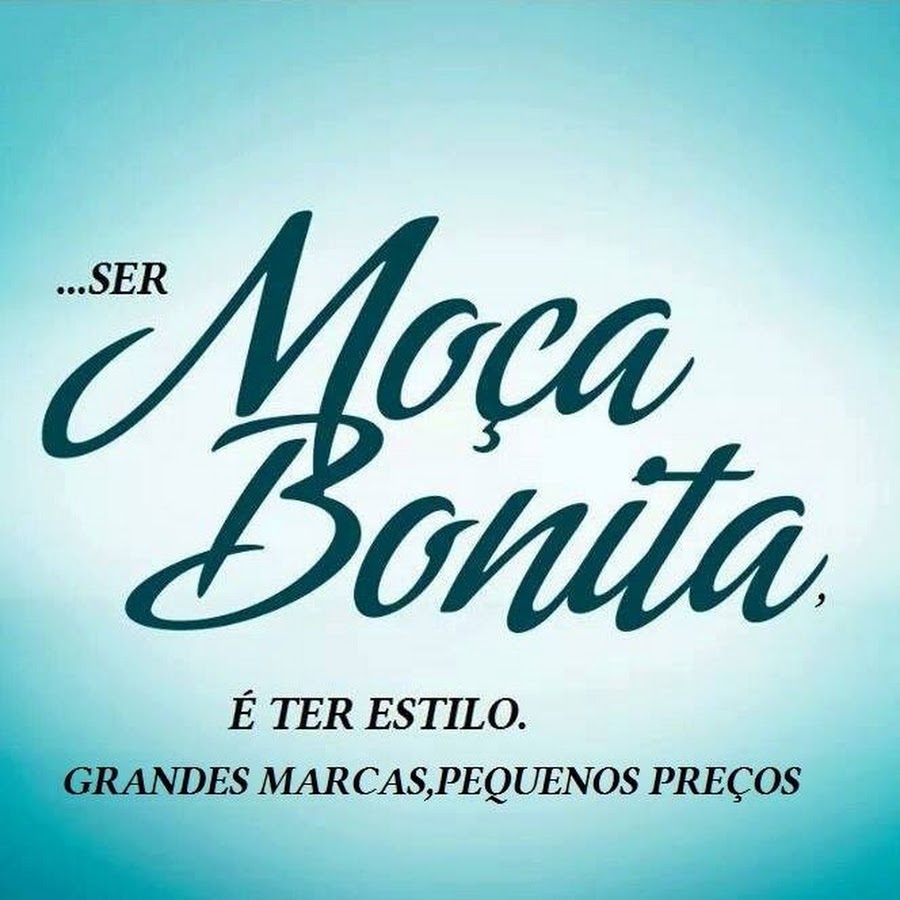 Moça Bonita Moda Feminina - Joinville/SC/Brasil - YouTube