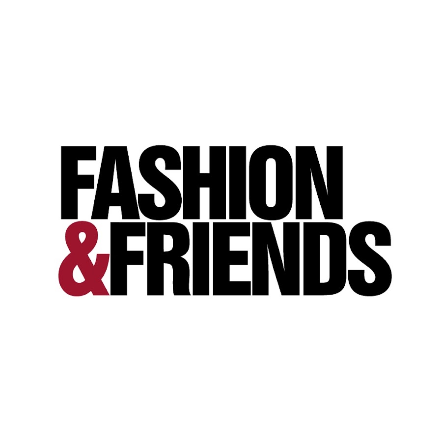 FASHION&FRIENDS YouTube