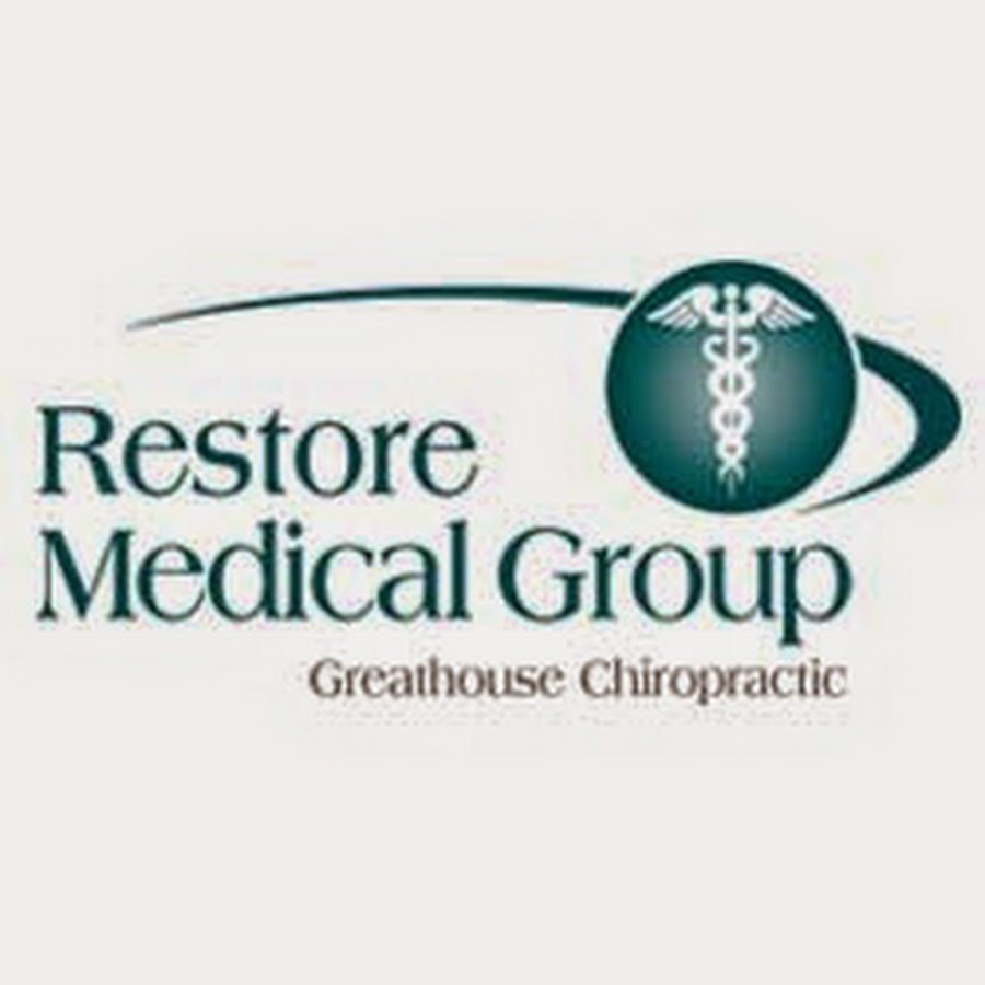 Restore Medical Group Greathouse Chiropractic YouTube