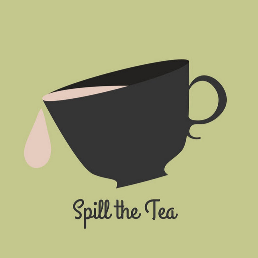 Spilling The Tea YouTube