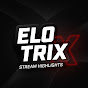ELoTRiX - Stream Highlights