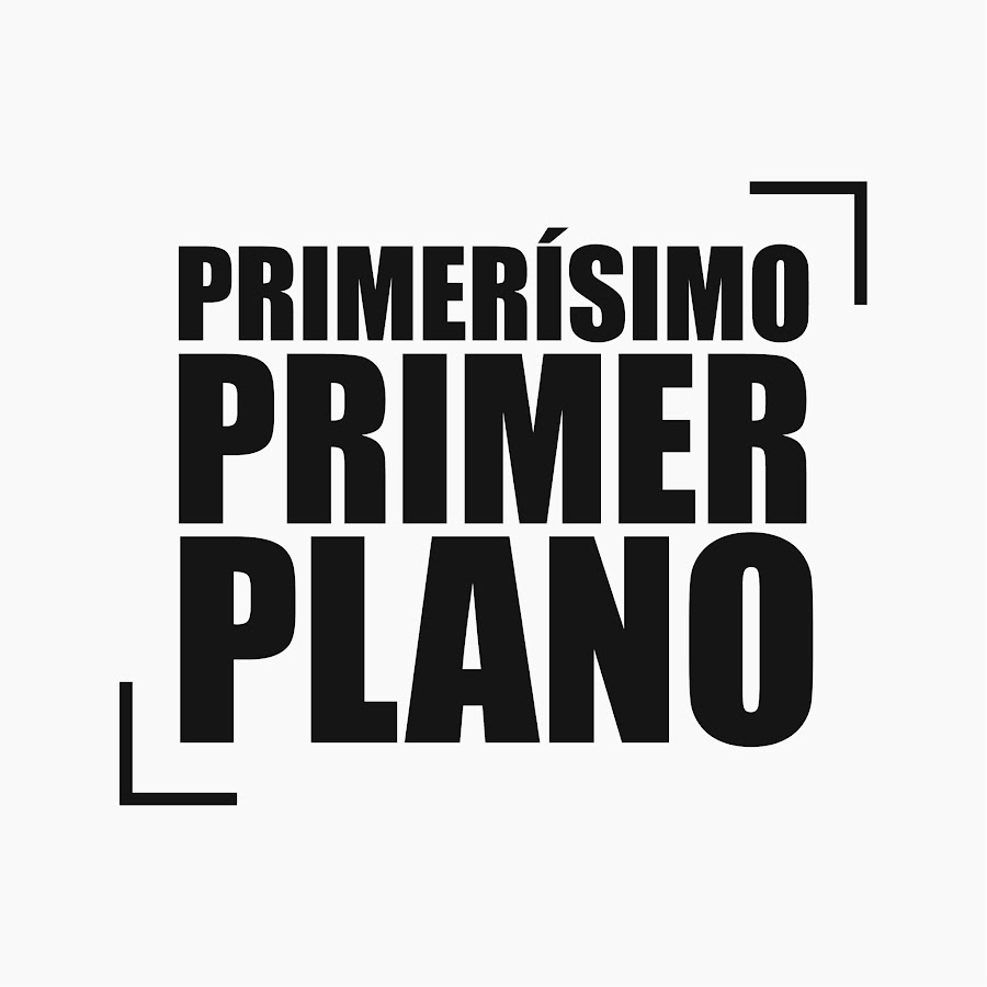 Primerísimo Primer Plano YouTube