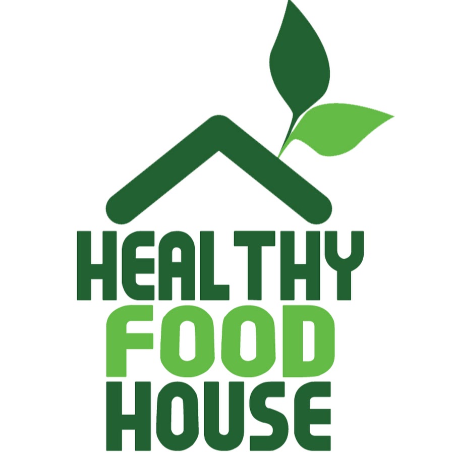 HEALTHY FOOD HOUSE YouTube