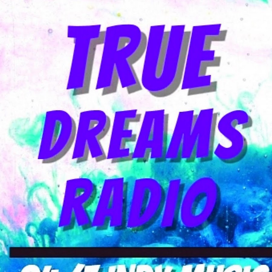 True Dreams Radio - YouTube