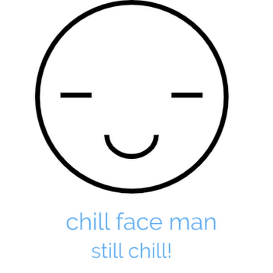 chill face man YouTube