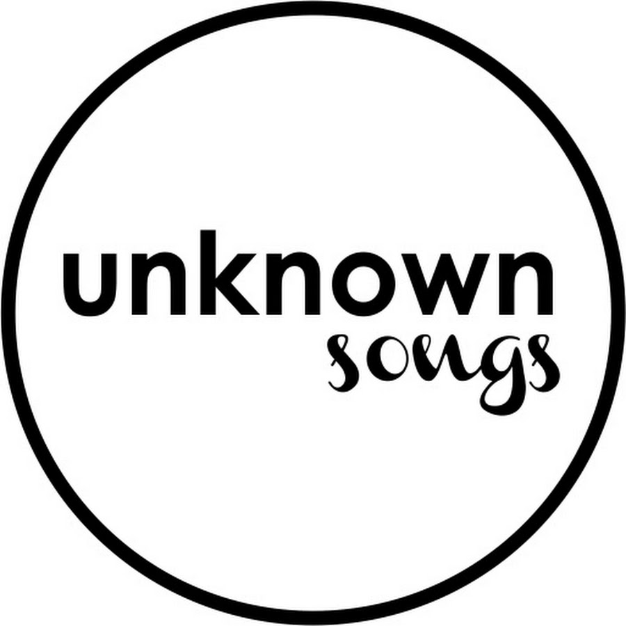 Unknown Songs YouTube