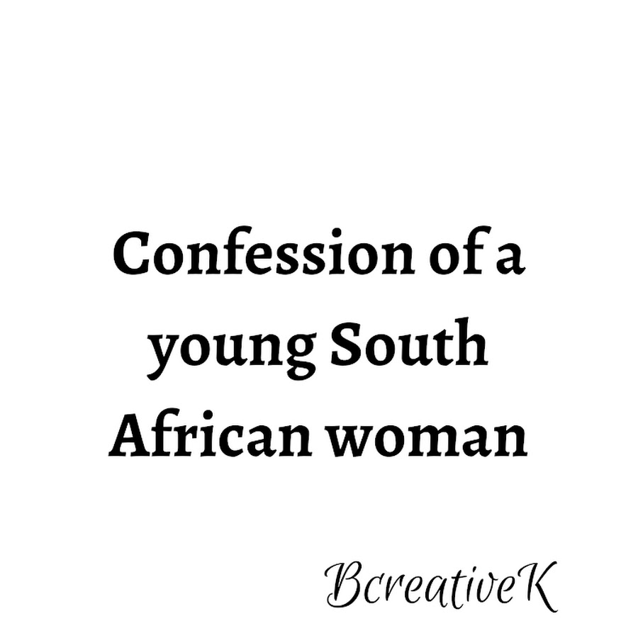 Confessions of a South African Woman - YouTube
