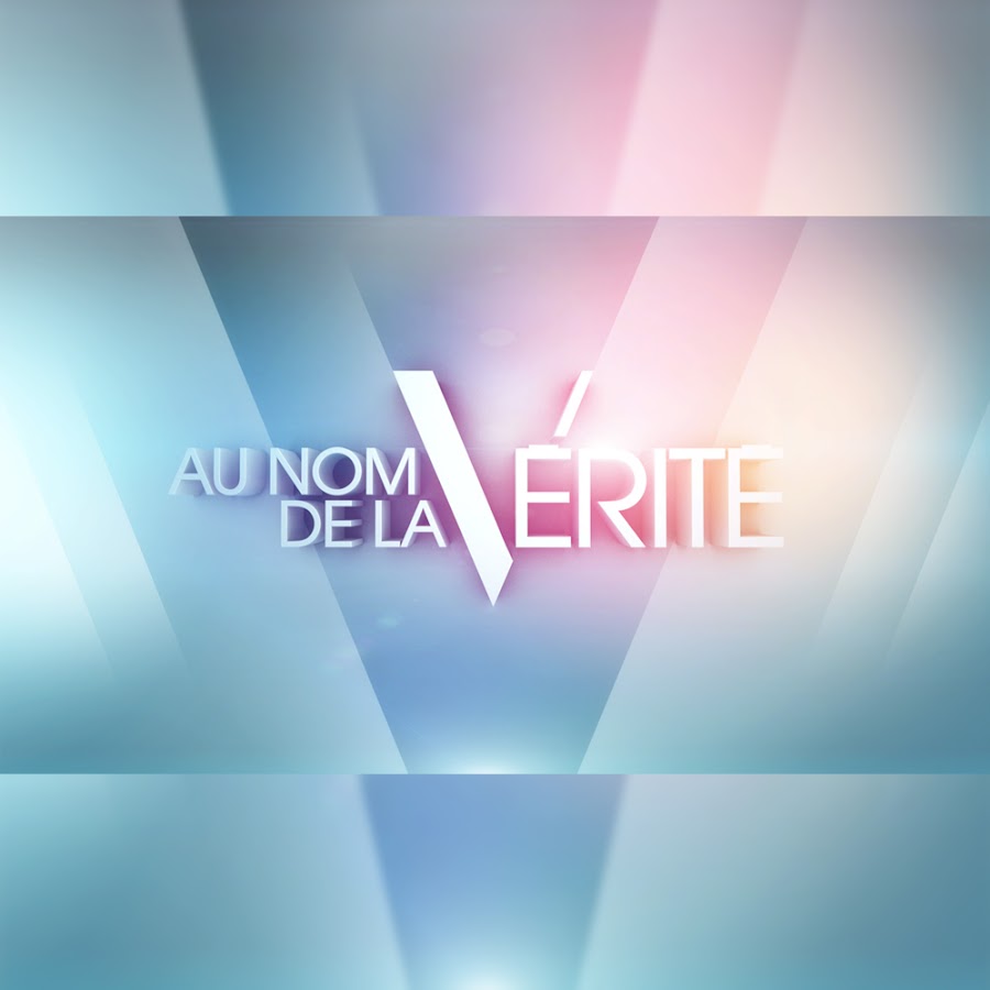 Au Nom De La Vérité Youtube AU NOM DE LA VÉRITÉ - YouTube