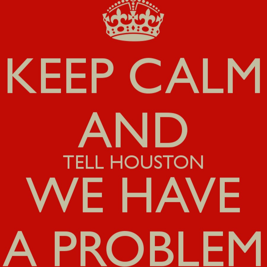 Houston we have a problem YouTube