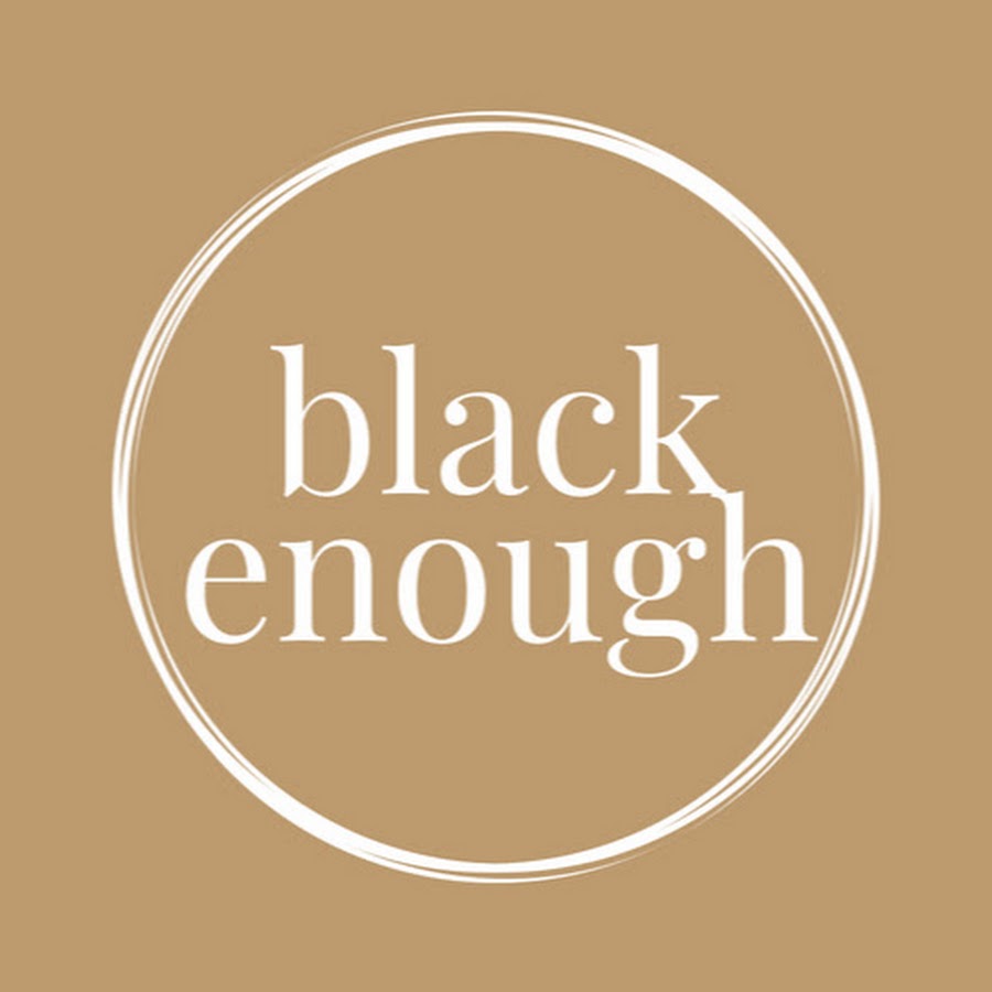 Black Enough YouTube