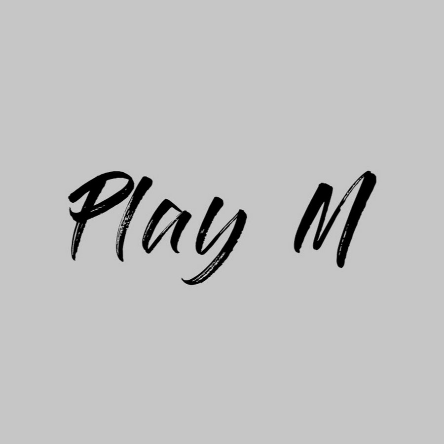 Play M - YouTube