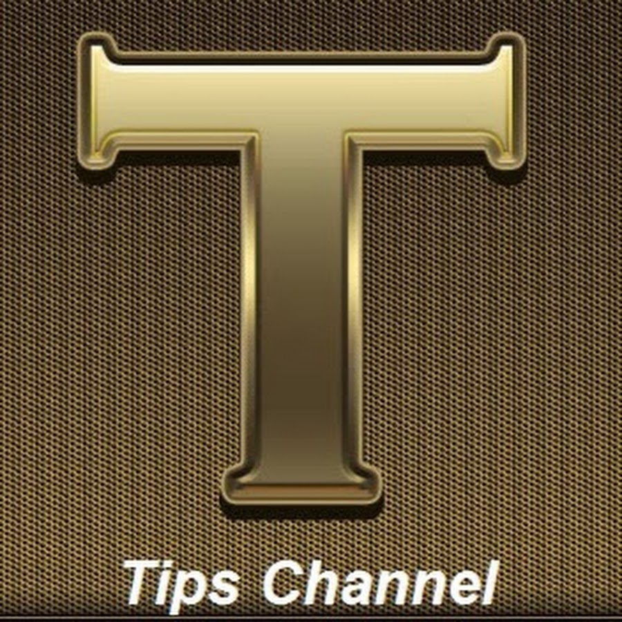 TIPS CHANNEL - YouTube