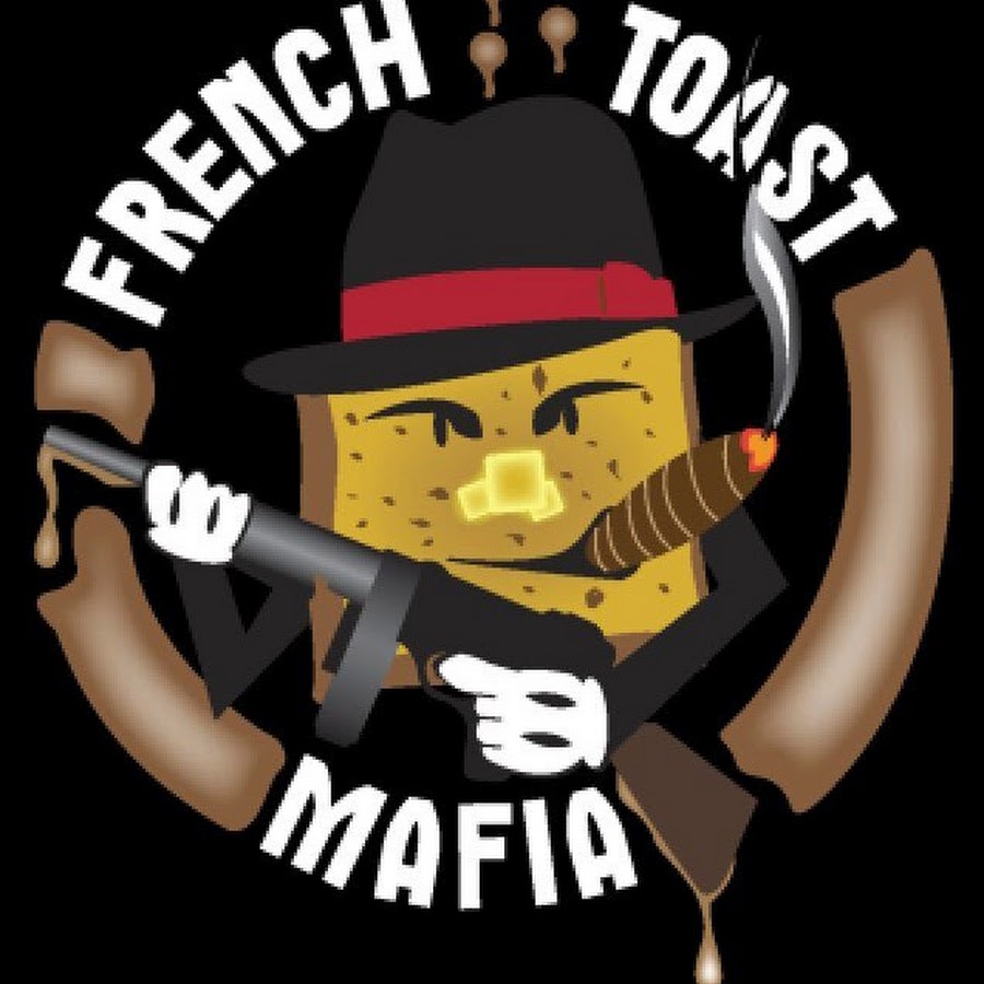 FRENCH TOAST MAFIA YouTube