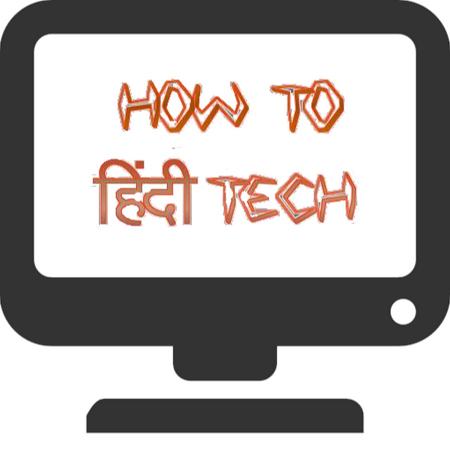 How To Hindi Tech - YouTube