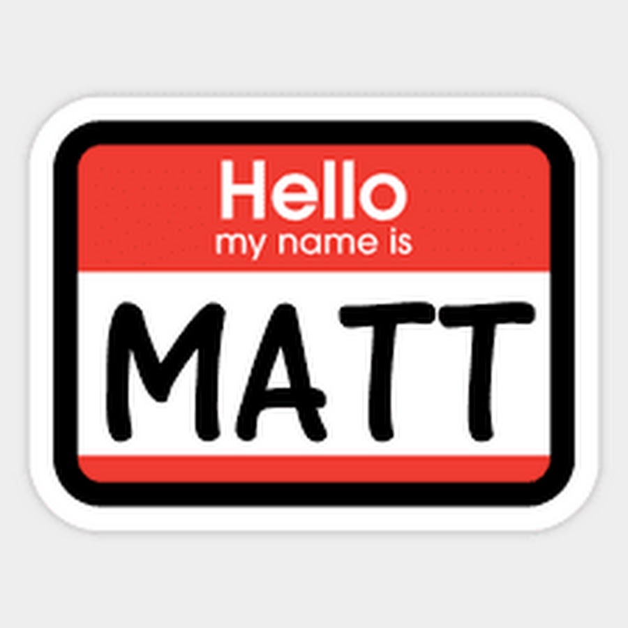my name matt YouTube