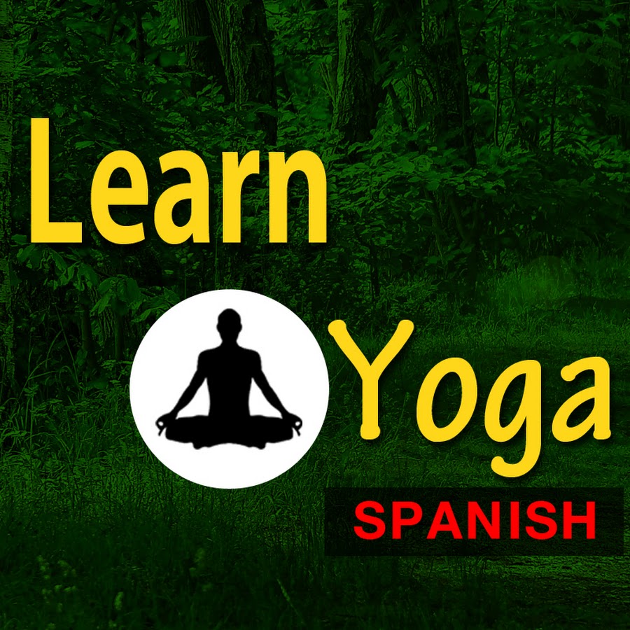 Learn Yoga Spanish YouTube