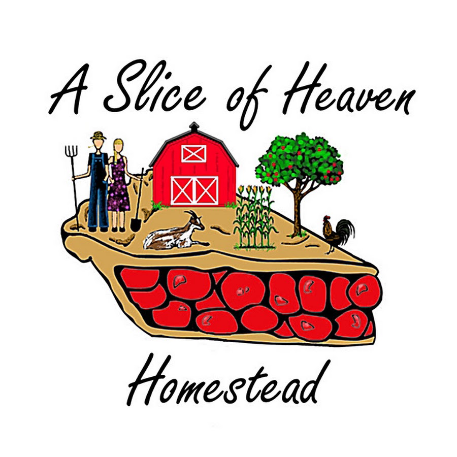A Slice of Heaven Homestead - YouTube