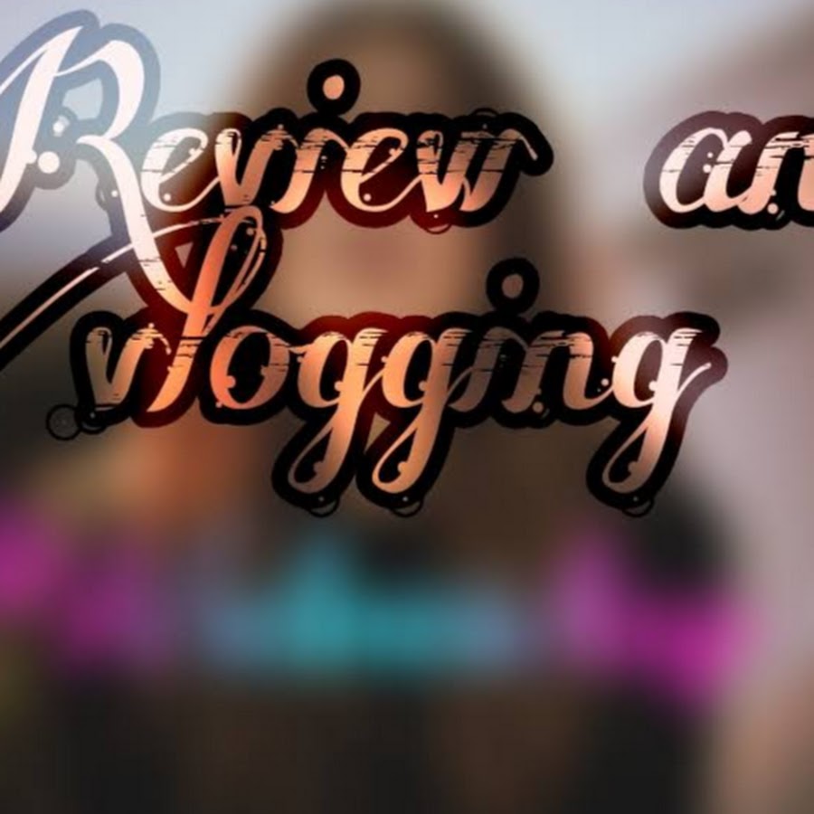 Review and Vloging