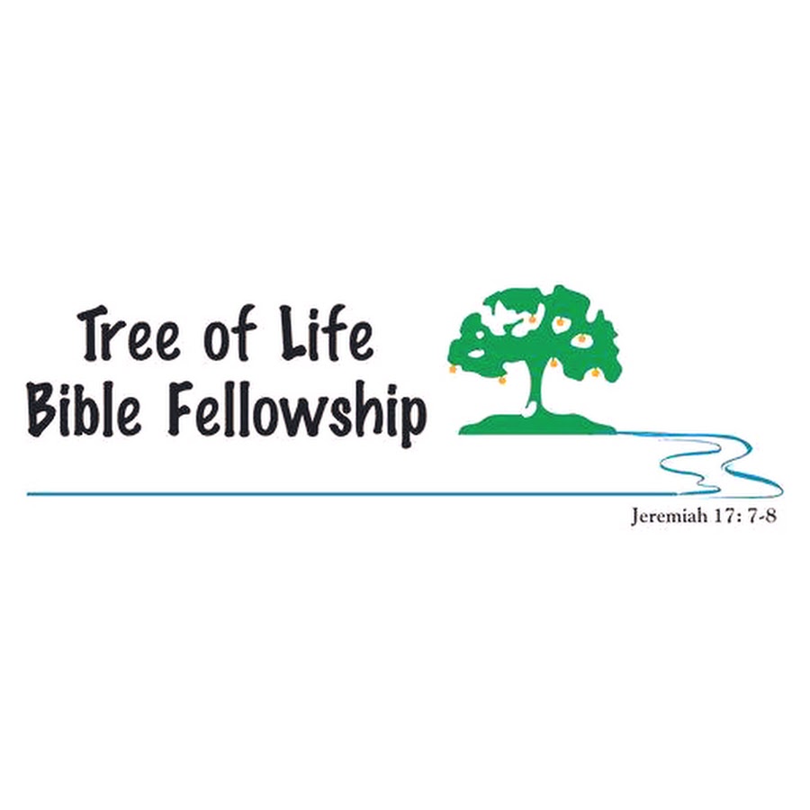 Tree of Life Bible Fellowship YouTube