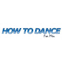 How to Dance - For Men