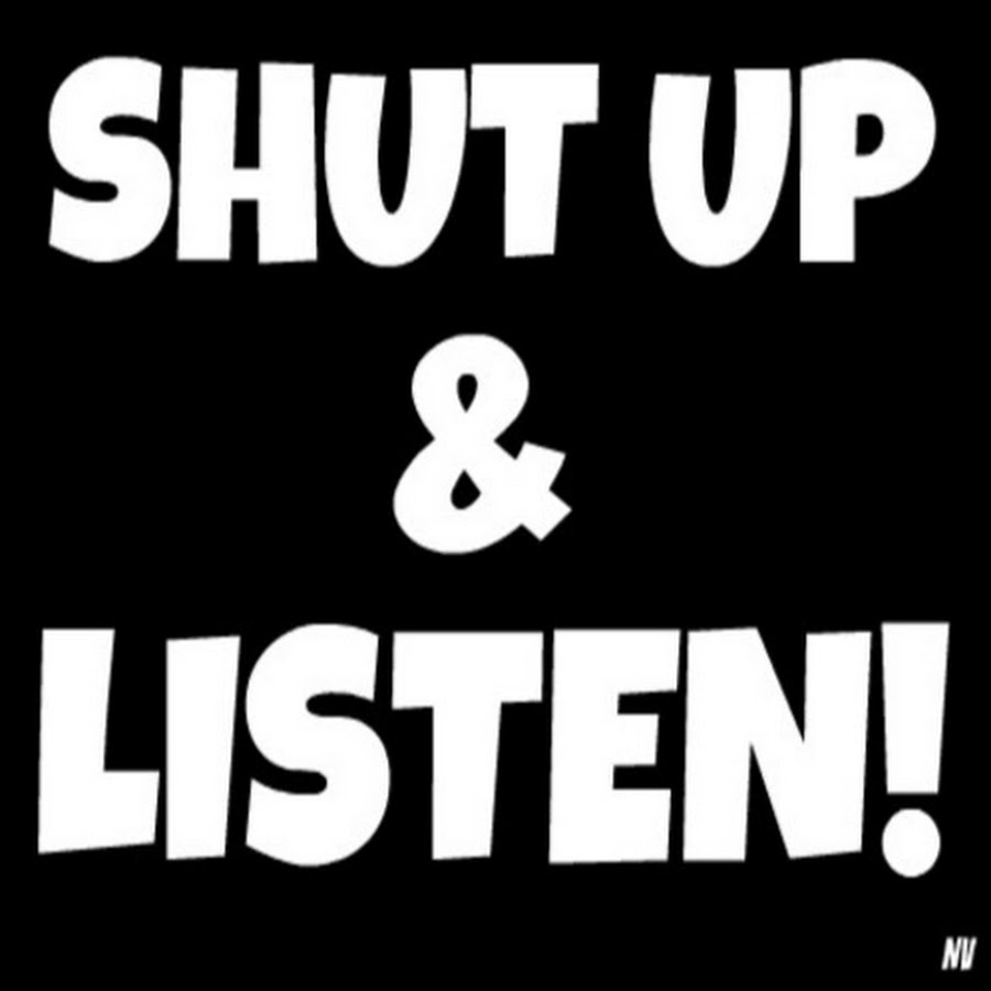 Shut up and listen speed up. Shut up and listen speed up