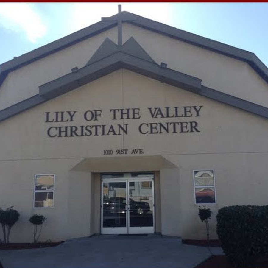 Lily Of The Valley Christian Center YouTube