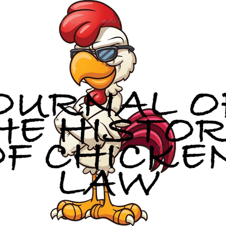 Journal of The History of Chicken Law YouTube