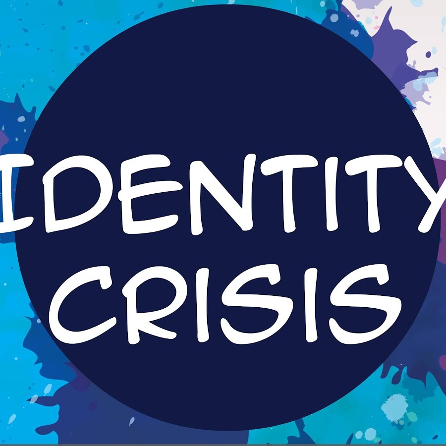 Identity Crisis YouTube